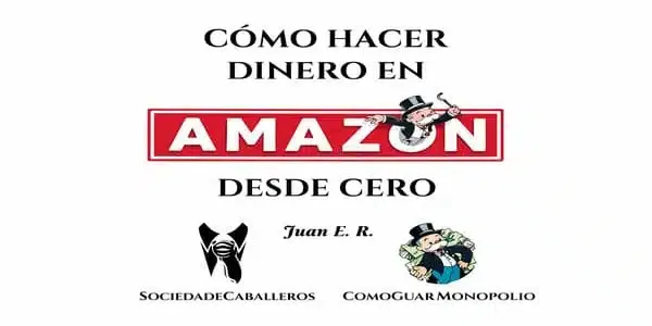 Cómo hacer dinero con Amazon desde cero - Sociedaddeecaballeros