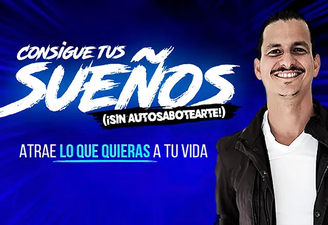 Consigue Tus Sueños (Sin Autosabotearte)