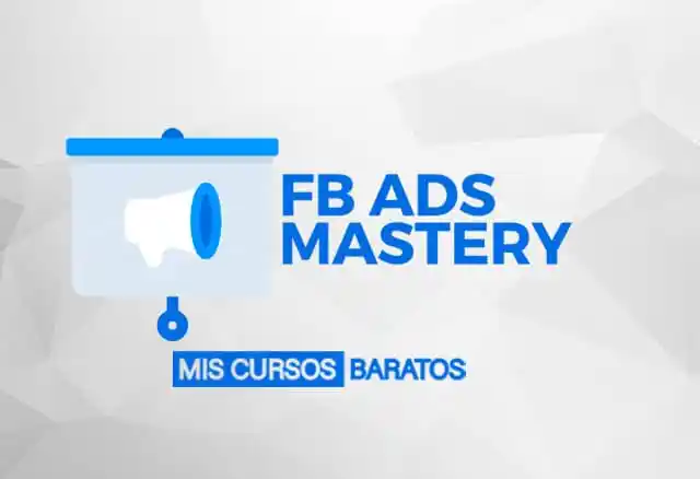 Facebook Ads Mastery