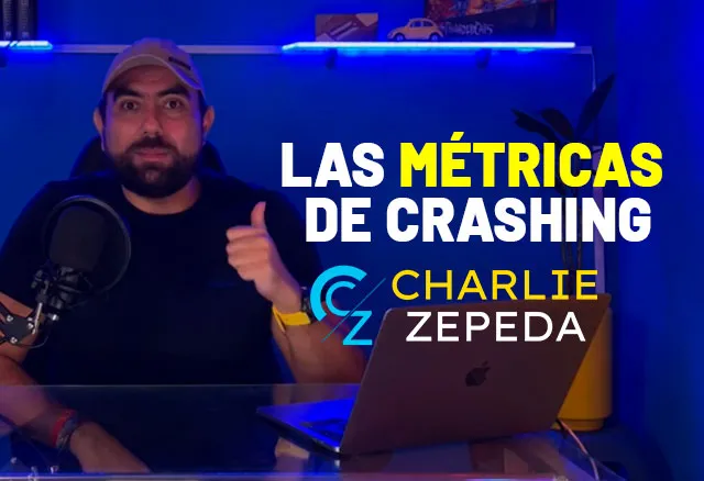 Las Métricas de Crashing - Charlie Zepeda
