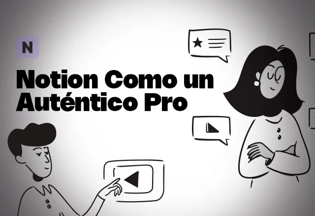 Notion Como un Auténtico Pro - Notionología